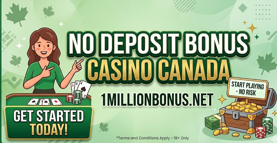 No Deposit Bonus Casino Canada 1millionbonus.net
